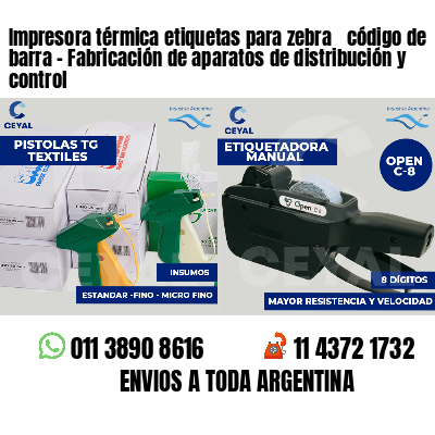 Impresora térmica etiquetas para zebra  código de barra - Fabricación de aparatos de distribución y control 